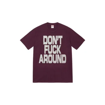 Supreme Don't Fuck Around Tee