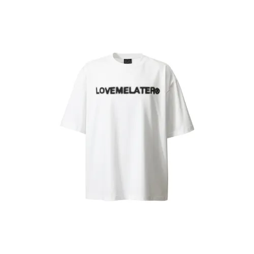 Love me later Unisex T-shirt