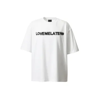 LOVE ME LATER T Shirts Unisex