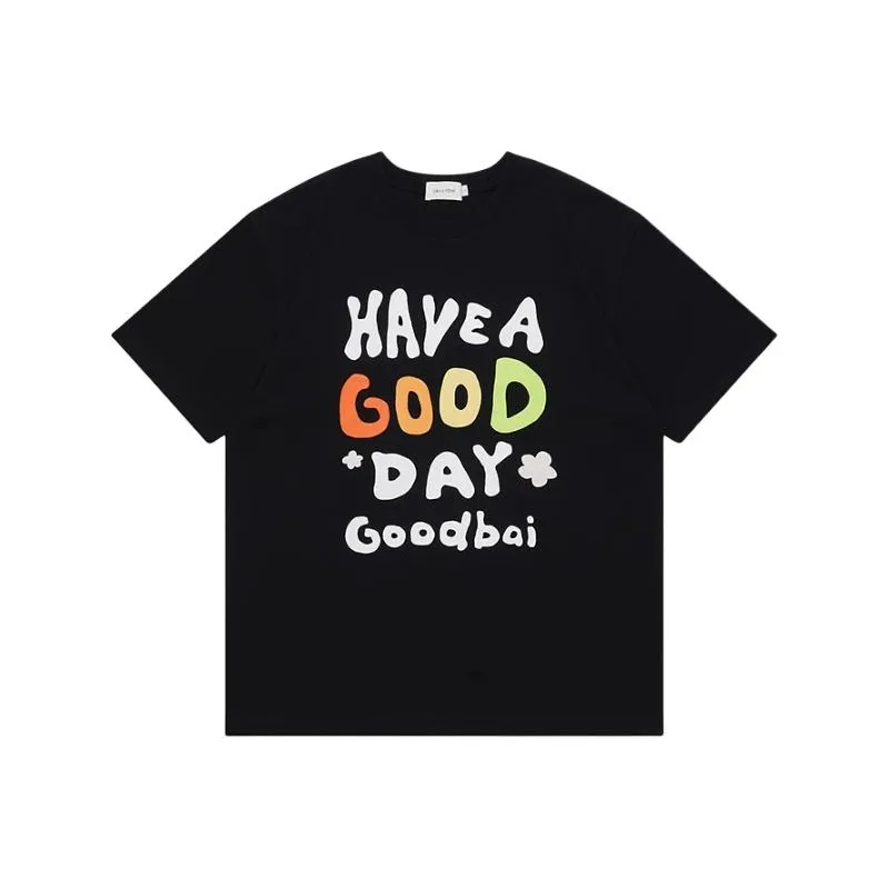 GOOD BAI SS24 Have A Good Day T Shirt Unisex-0