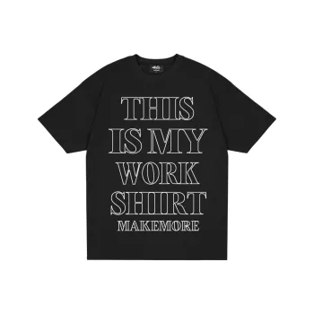 Makemore T Shirts Unisex