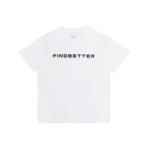 FIND BETTER T Shirts Unisex
