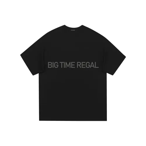 BIG TIME REGAL T Shirts Unisex