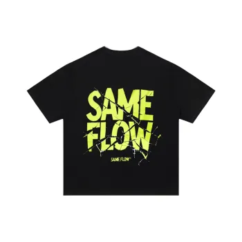 SAME FLOW T Shirts Unisex